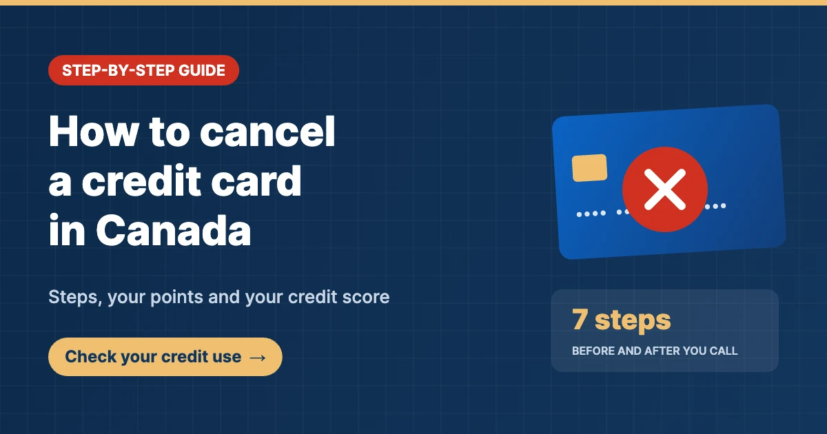 How to cancel a credit card in Canada: steps, rewards points and credit score guide